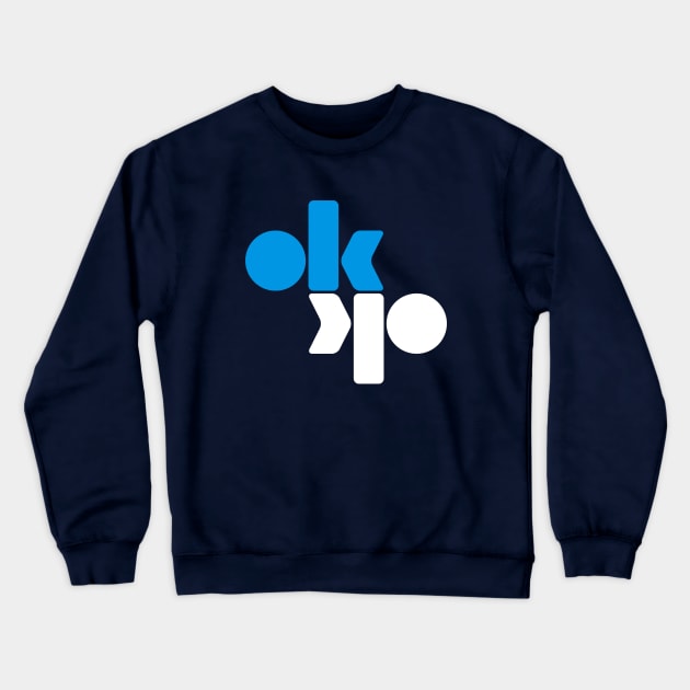 Ok Ok Crewneck Sweatshirt by danyadolotov
